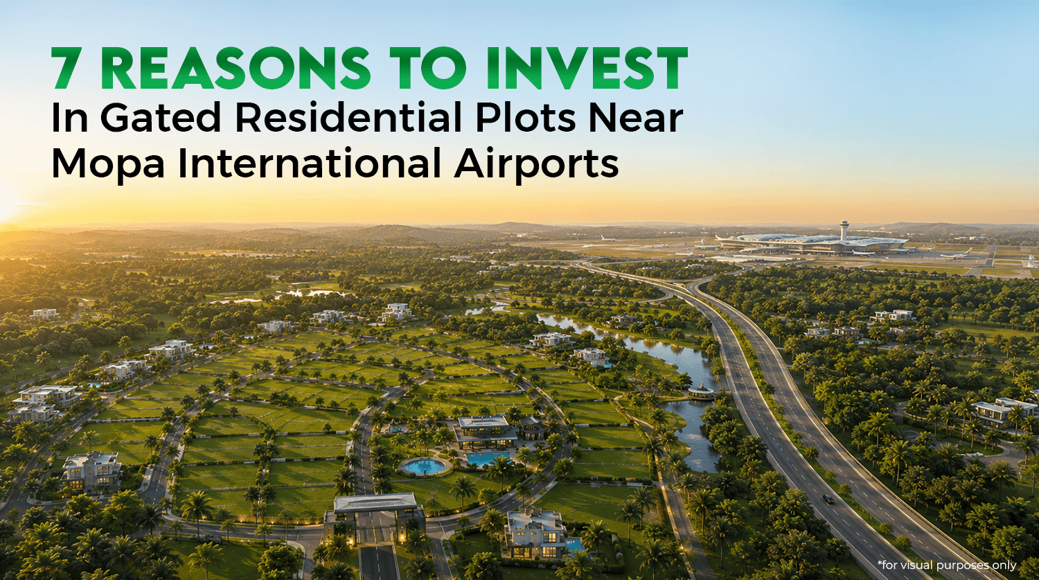 7 Reasons To Invest In Gated Residential Plots Near Mopa International Airports