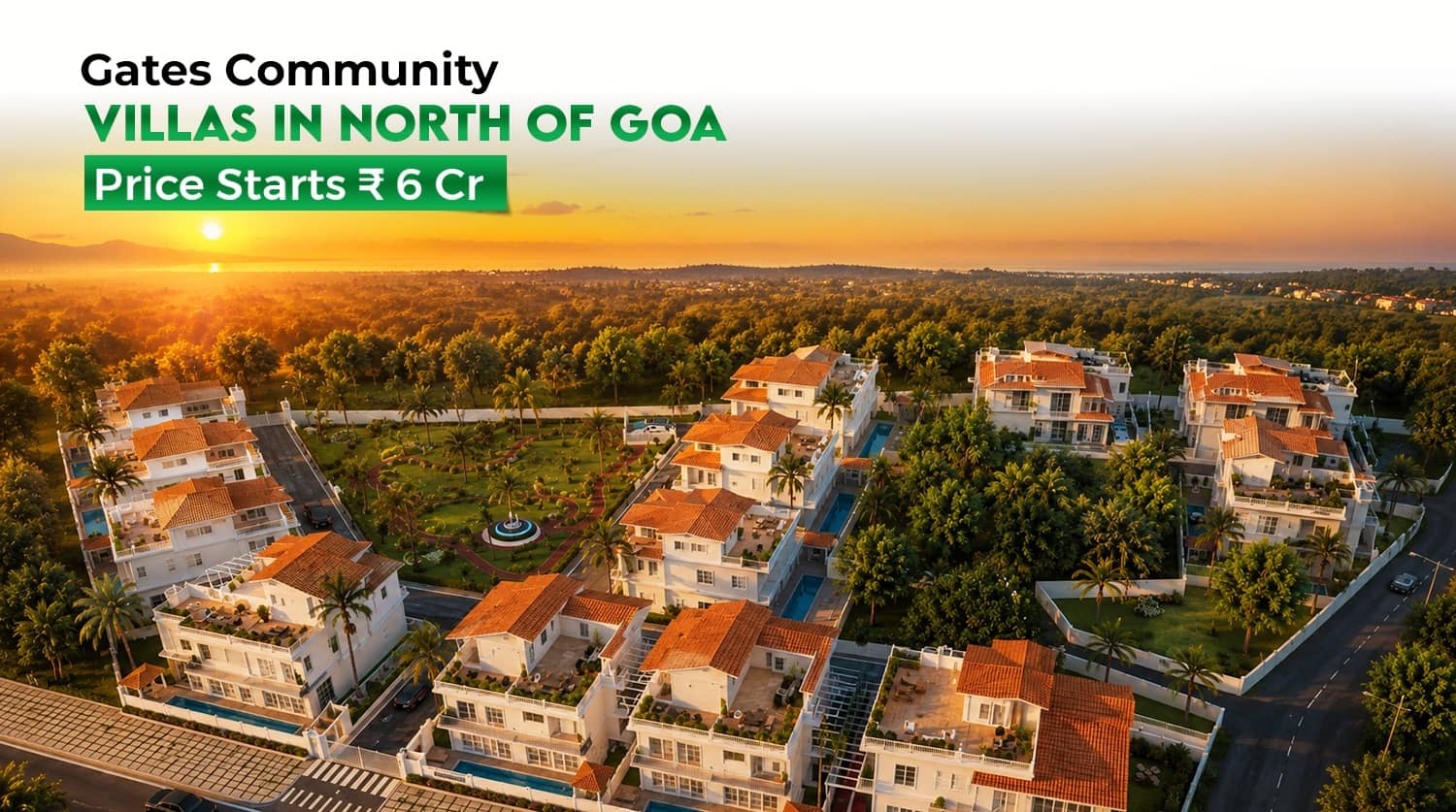 Gates Community Villas In North Of Goa | Price Starts ₹ 6 Cr.