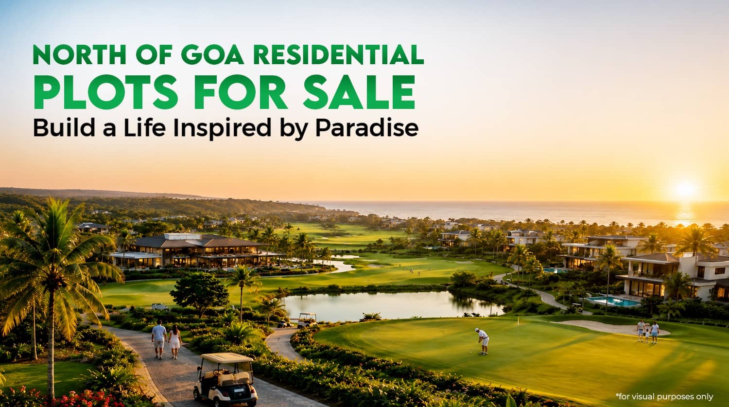 Goa Residential Plots for Sale – Build a Life Inspired by Paradise